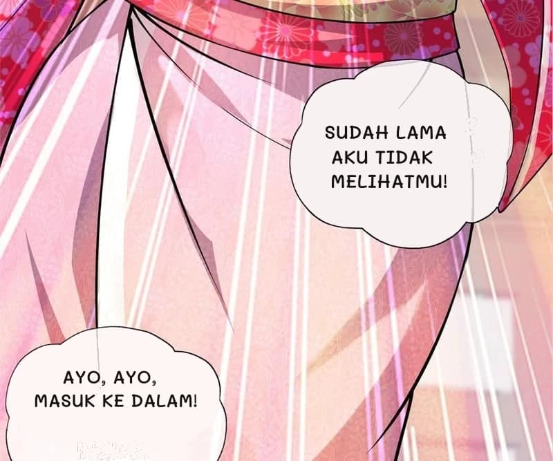 Sudah lama aku tidak melihatmu!
Ayo, ayo, masuk ke dalam!