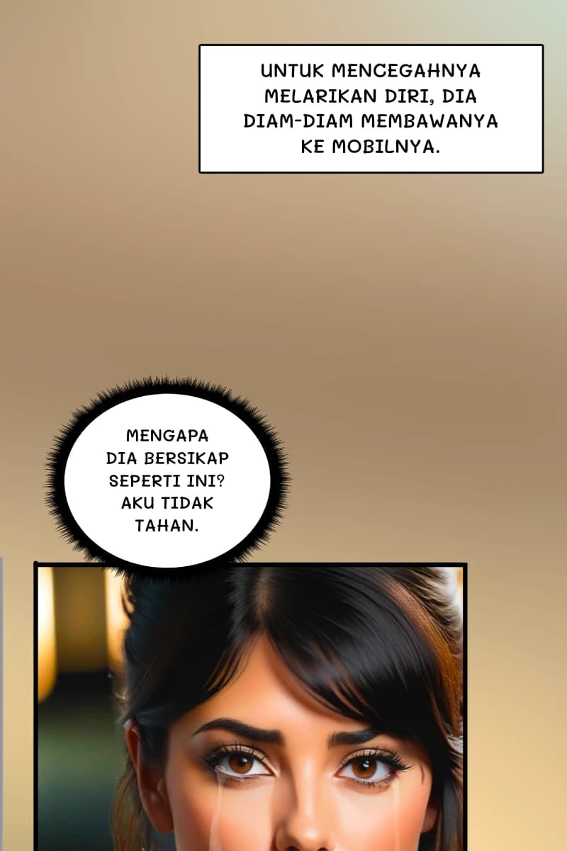 Untuk mencegahnya melarikan diri, dia diam-diam membawanya ke mobilnya.
Mengapa dia bersikap seperti ini? Aku tidak tahan.