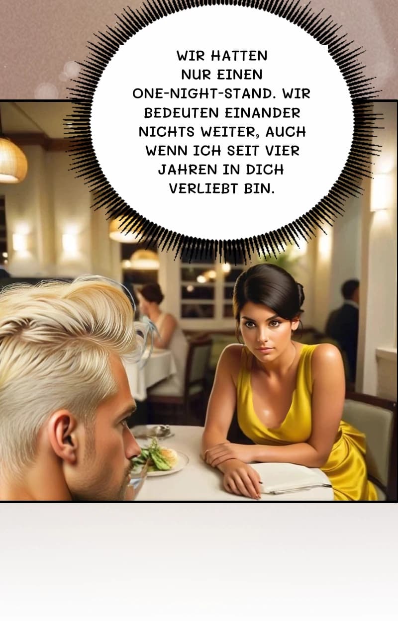 Wir hatten nur einen One-Night-Stand. Wir bedeuten einander nichts weiter, auch wenn ich seit vier Jahren in dich verliebt bin.