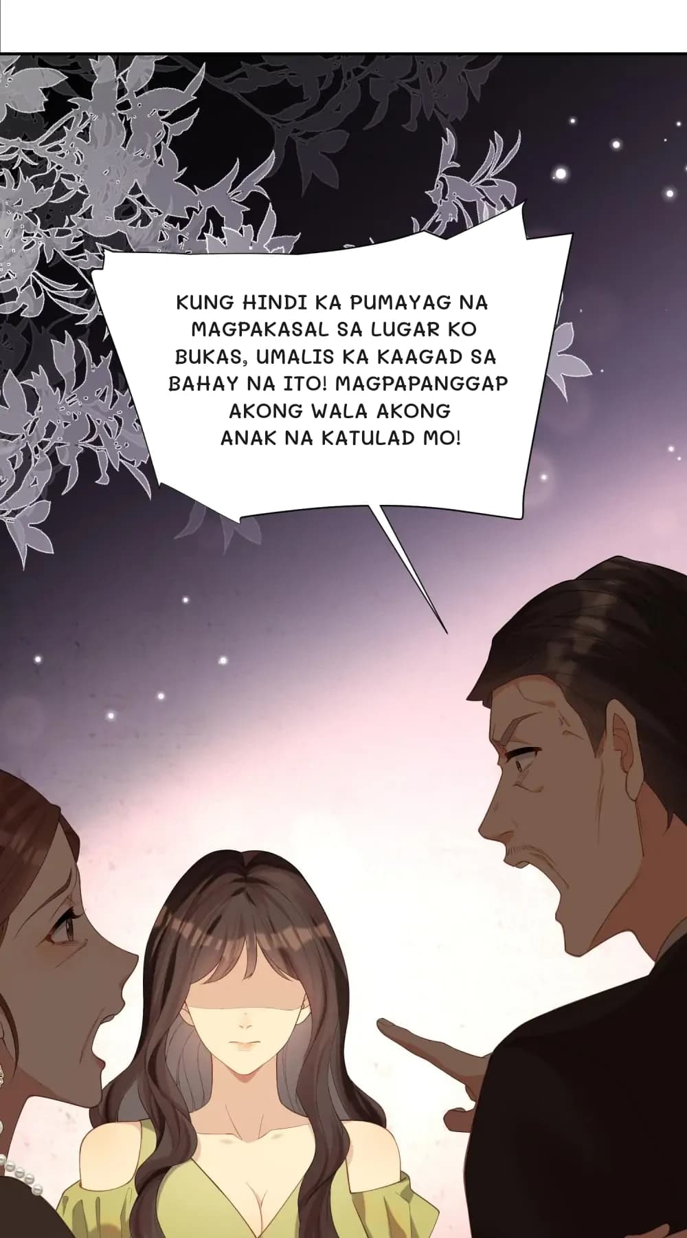 Kung hindi ka pumayag na magpakasal sa lugar ko bukas, umalis ka kaagad sa bahay na ito! Magpapanggap akong wala akong anak na katulad mo!