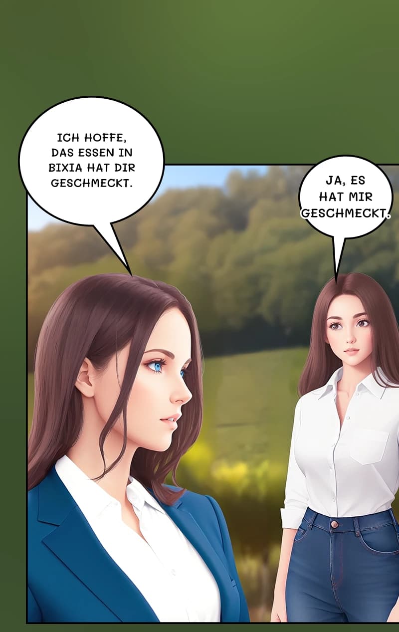 Ich hoffe, das Essen in Bixia hat dir geschmeckt.
Ja, es hat mir geschmeckt.
