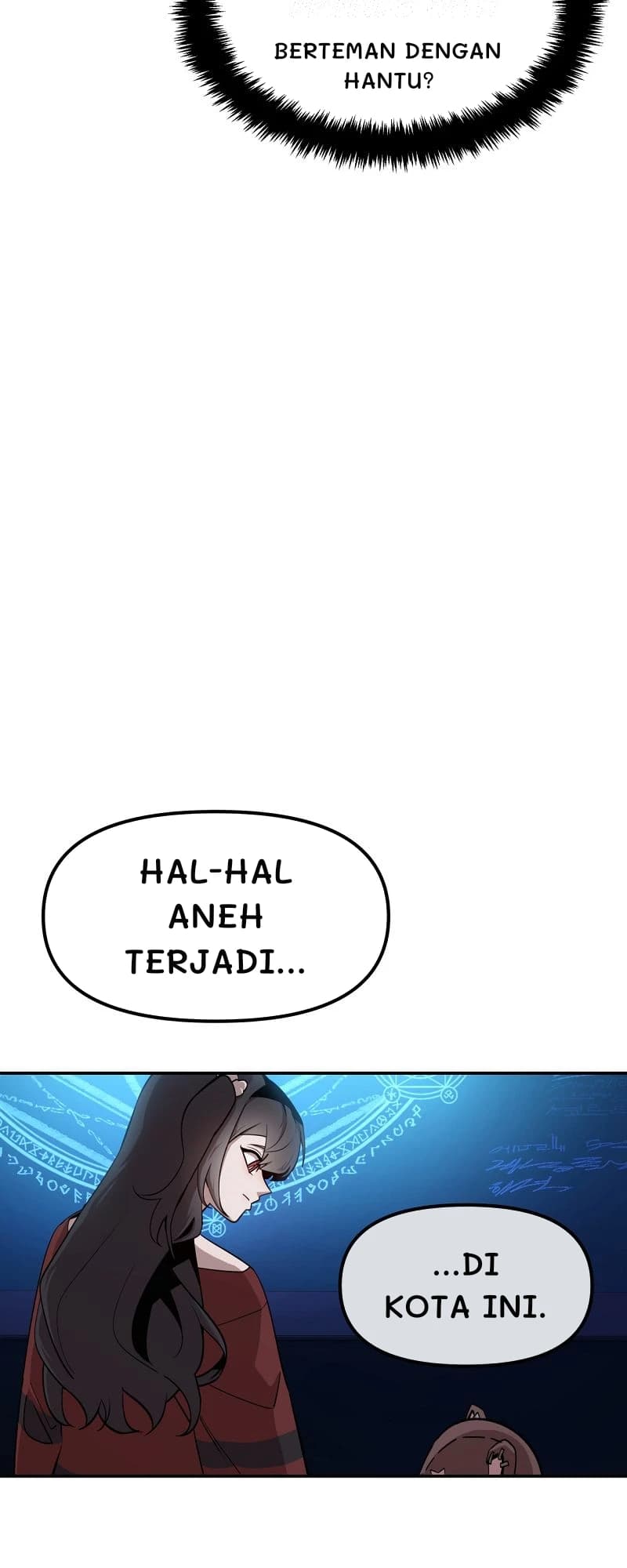 Berteman dengan hantu?
Hal-hal aneh terjadi...
...di kota ini.