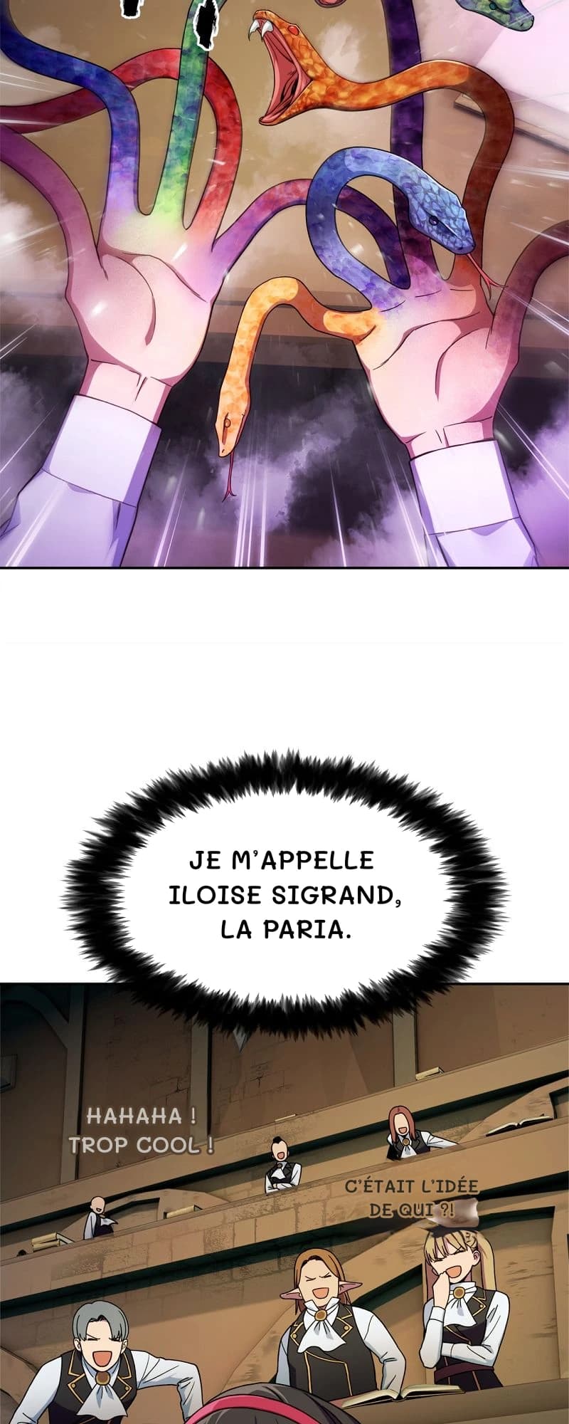 Je m’appelle Iloise Sigrand, la paria.
Hahaha ! Trop cool !
C’était l’idée de qui ?!