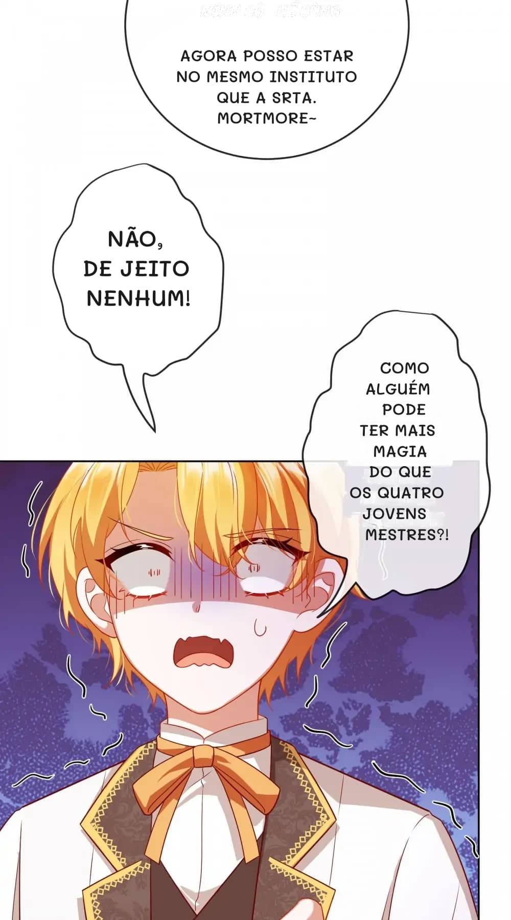Agora posso estar no mesmo instituto que a Srta. Mortmore~
Não, de jeito nenhum!
Como alguém pode ter mais magia do que os quatro jovens mestres?!