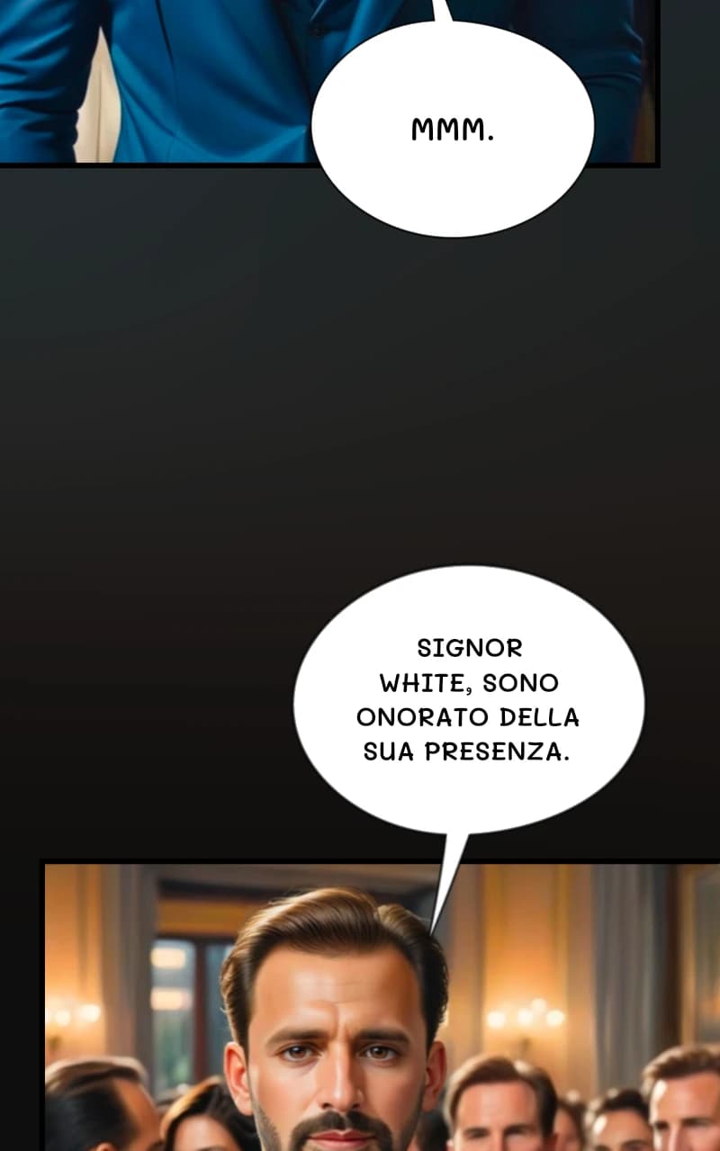 Mmm.
Signor White, sono onorato della sua presenza.