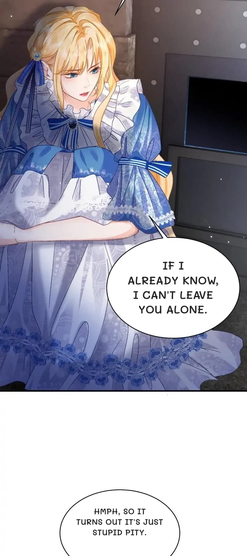 If I already know, I can't leave you alone.
Hmph, so it turns out it's just stupid pity.