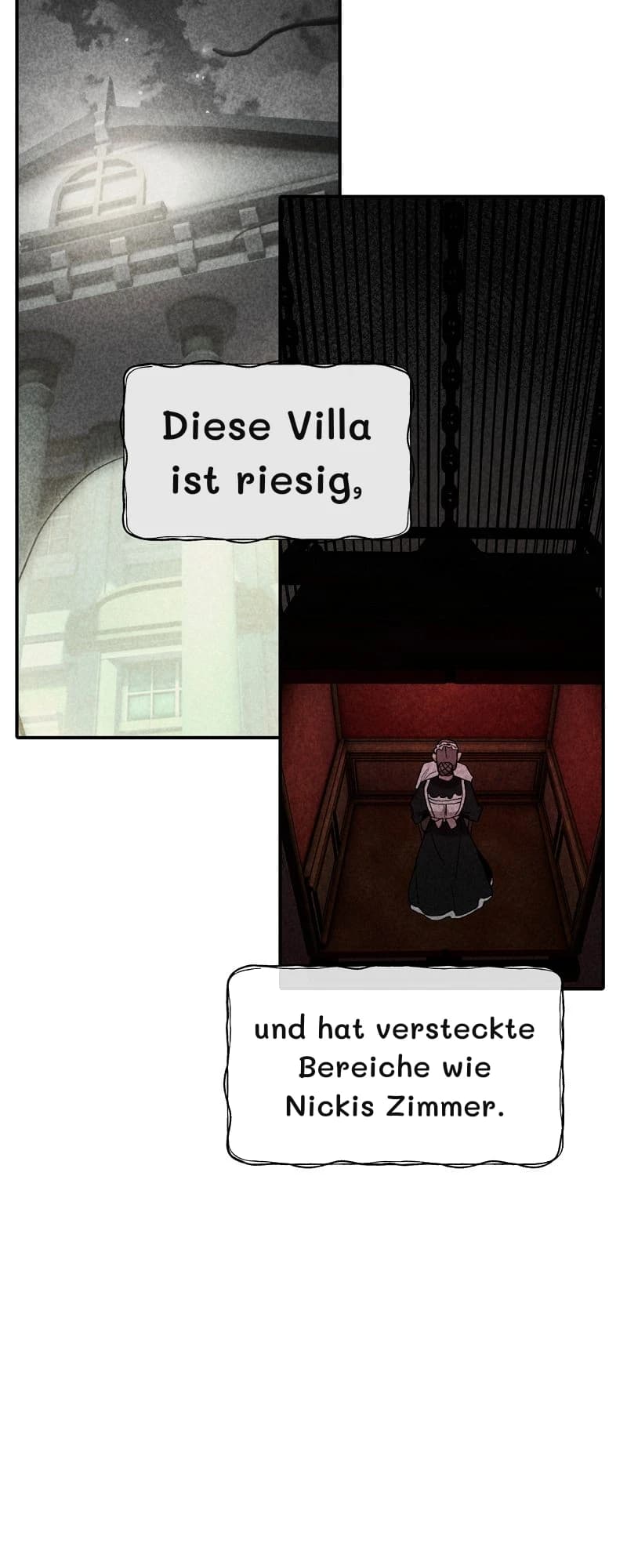 Diese Villa ist riesig,
und hat versteckte Bereiche wie Nickis Zimmer.