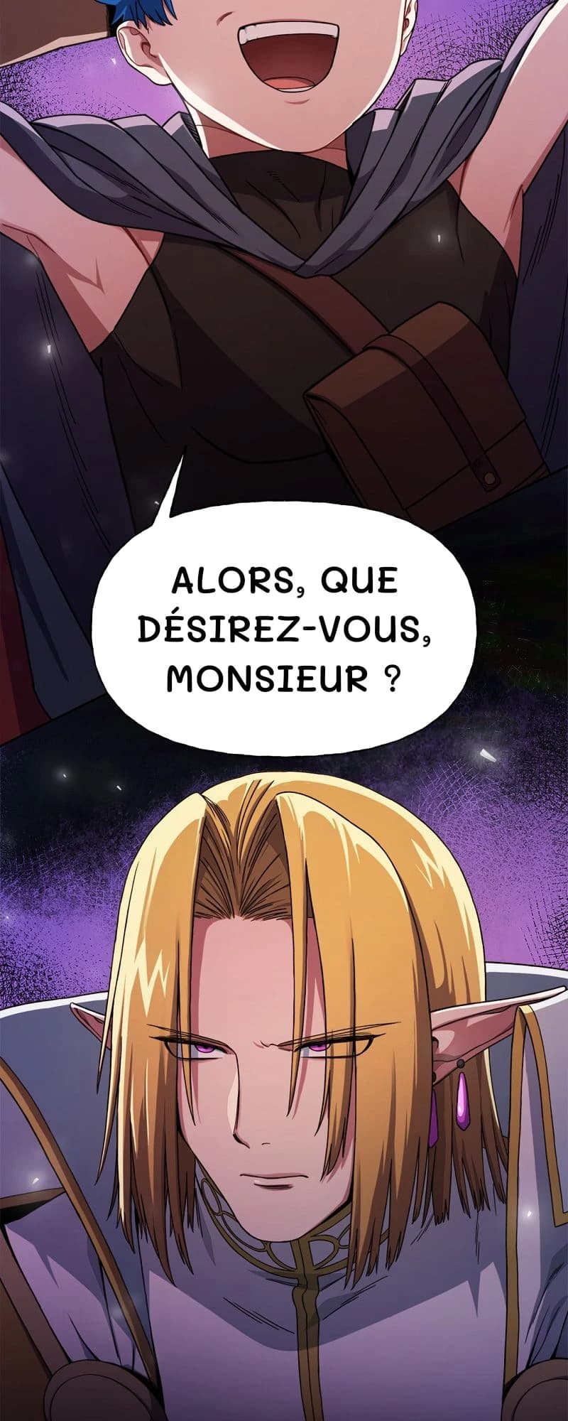 Alors, que désirez-vous, monsieur ?