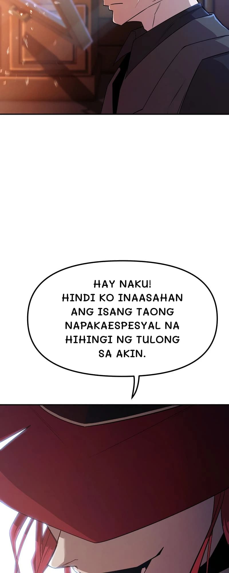 Hay naku! Hindi ko inaasahan ang isang taong napakaespesyal na hihingi ng tulong sa akin.