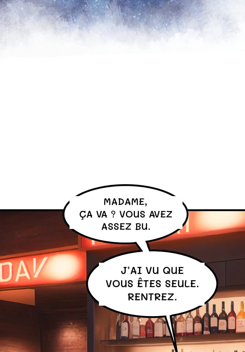 MADAME, ÇA VA ? VOUS AVEZ ASSEZ BU.
J’ai vu que vous êtes seule. Rentrez.