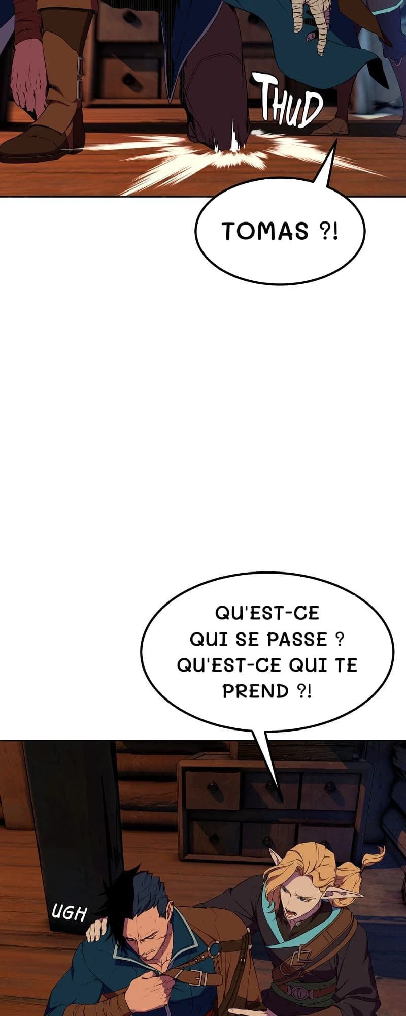 Tomas ?!
Qu'est-ce qui se passe ? Qu'est-ce qui te prend ?!