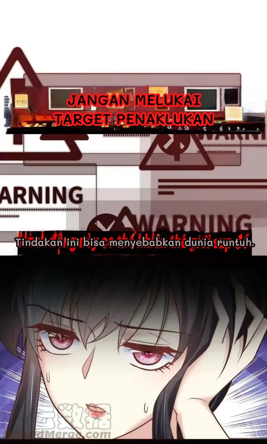 Jangan melukai target penaklukan
Tindakan ini bisa menyebabkan dunia runtuh.