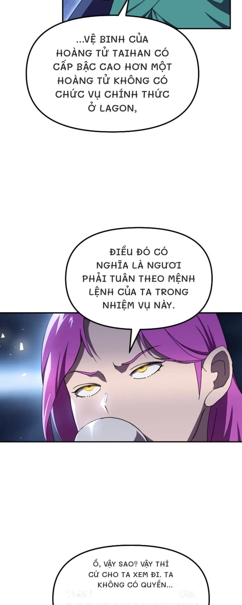 ...vệ binh của hoàng tử Taihan có cấp bậc cao hơn một hoàng tử không có chức vụ chính thức ở Lagon,
Điều đó có nghĩa là ngươi phải tuân theo mệnh lệnh của ta trong nhiệm vụ này.
Ồ, vậy sao? Vậy thì cứ cho ta xem đi. Ta không có quyền...