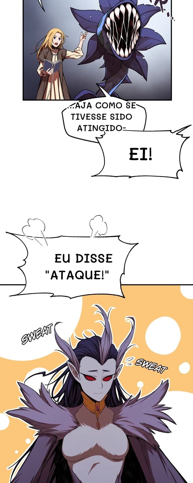 ...aja como se tivesse sido atingido-
Ei!
Eu disse "ataque!"