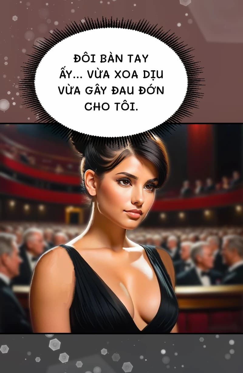 Đôi bàn tay ấy... Vừa xoa dịu vừa gây đau đớn cho tôi.