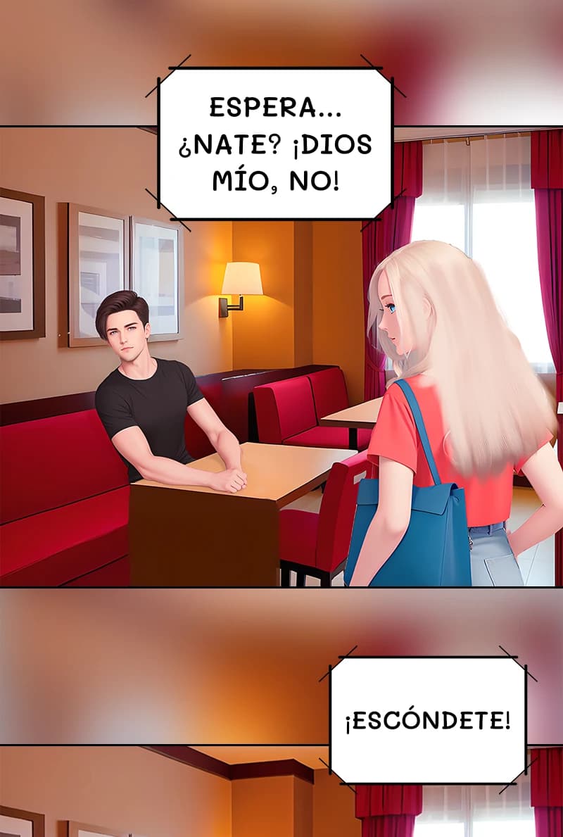 Espera... ¿Nate? ¡Dios mío, no!
¡Escóndete!