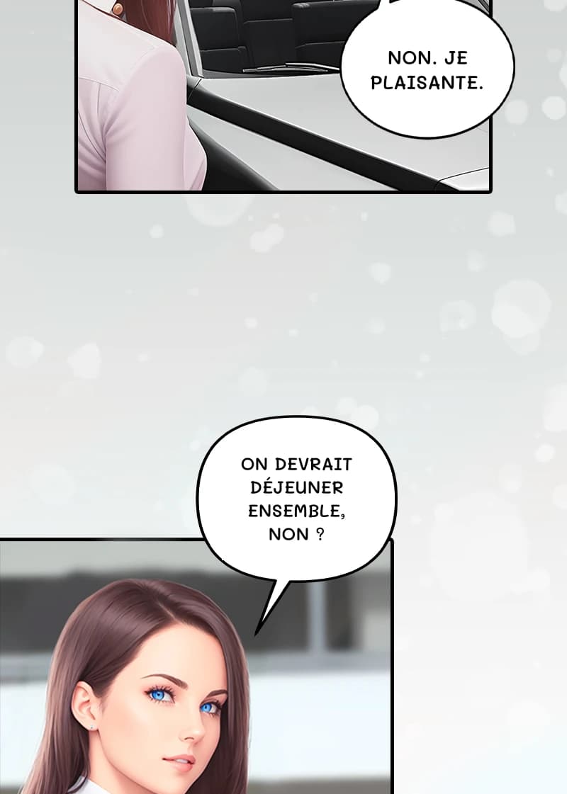 Non. Je plaisante.
On devrait déjeuner ensemble, non ?
