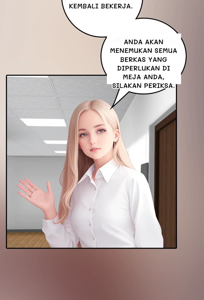 Kembali bekerja.
Anda akan menemukan semua berkas yang diperlukan di meja Anda, silakan periksa.