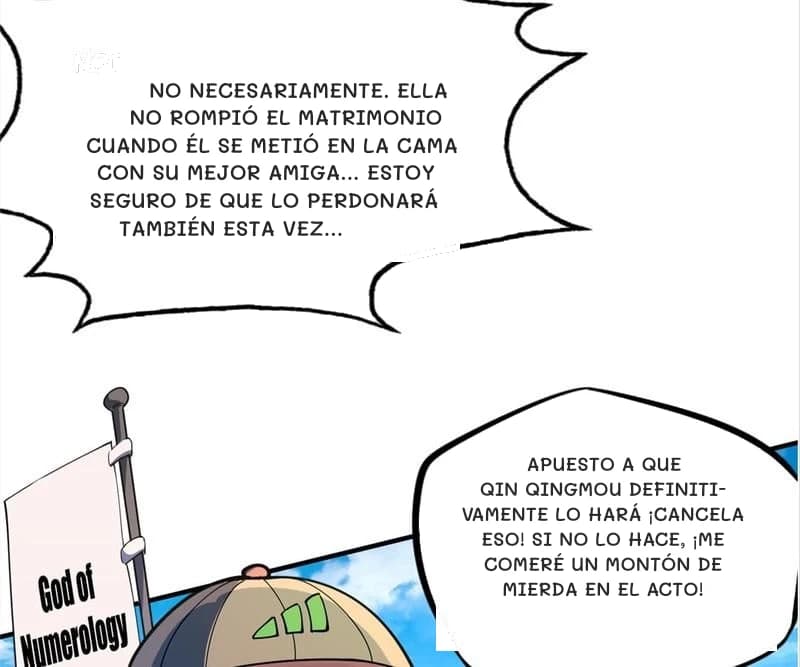 No necesariamente. Ella no rompió el matrimonio cuando él se metió en la cama con su mejor amiga... Estoy seguro de que lo perdonará también esta vez...
Apuesto a que Qin Qingmou definitivamente lo hará ¡Cancela eso! Si no lo hace, ¡me comeré un montón de mierda en el acto!