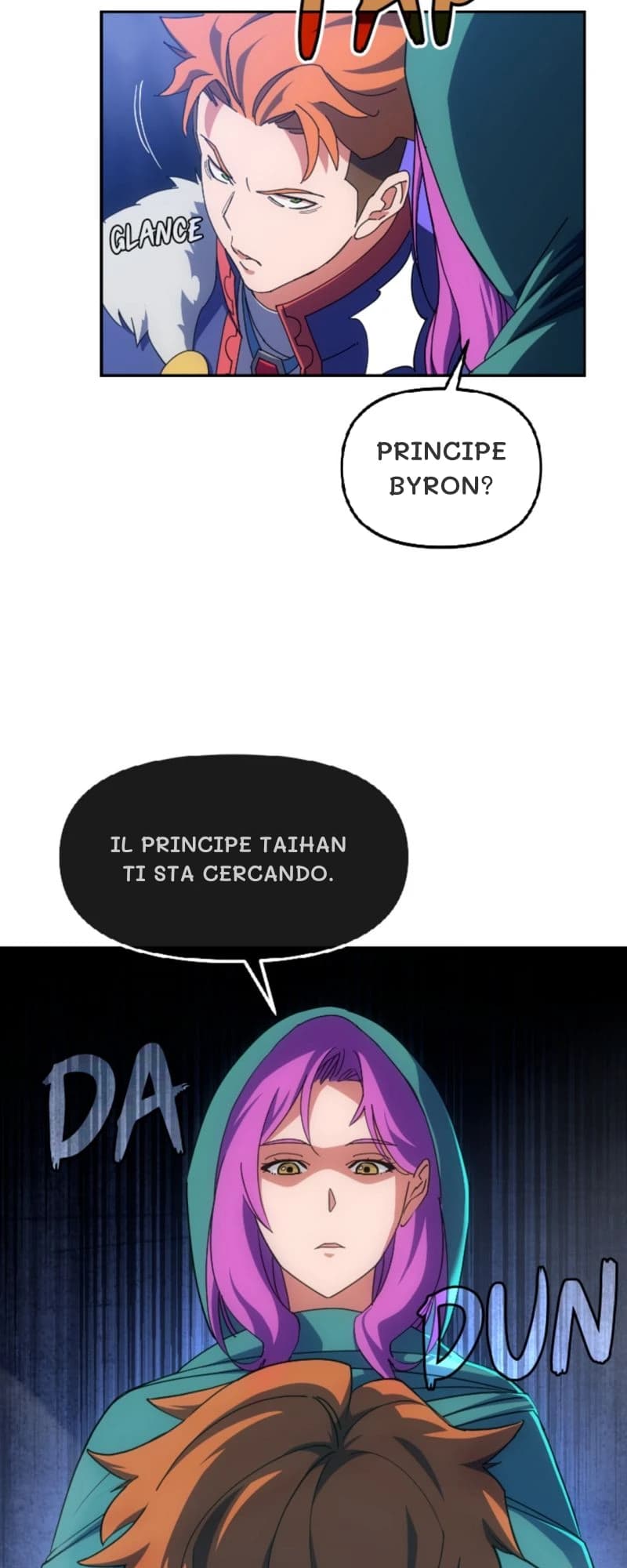 Principe Byron?
Il Principe Taihan ti sta cercando.