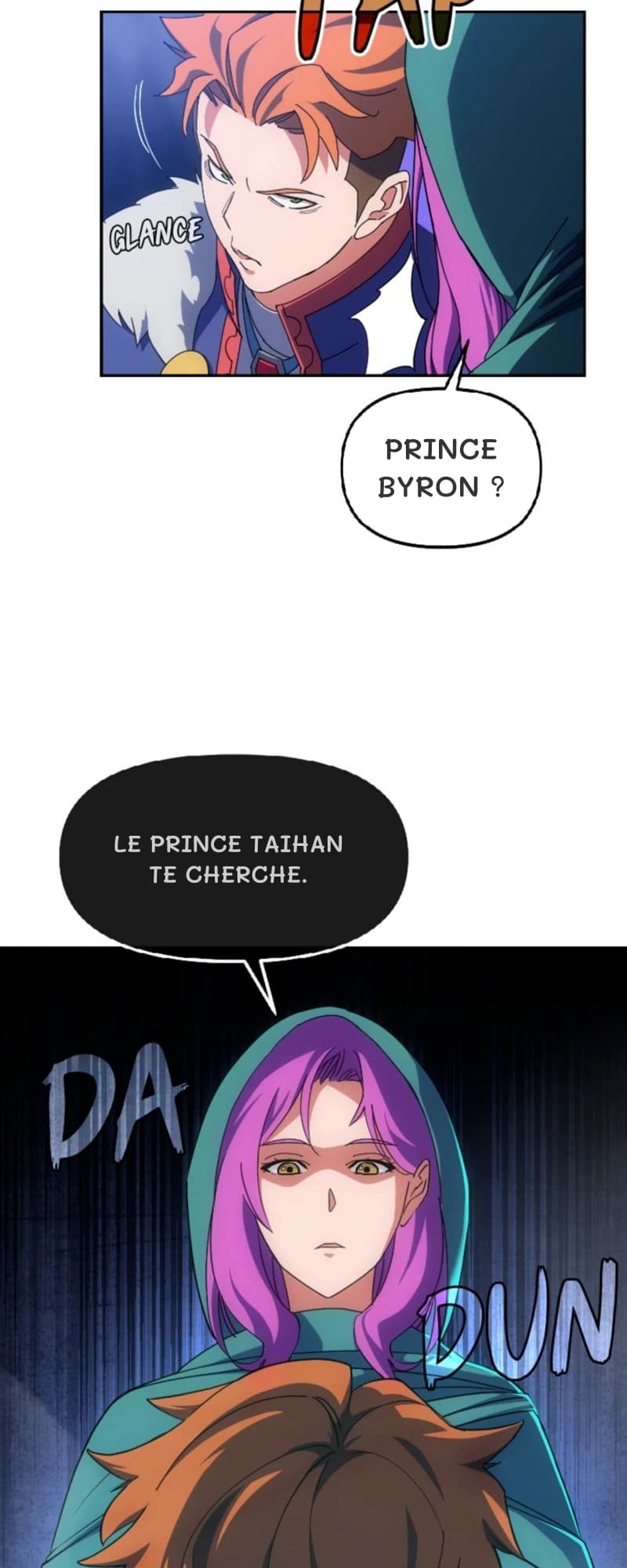 Prince Byron ?
Le prince Taihan te cherche.
