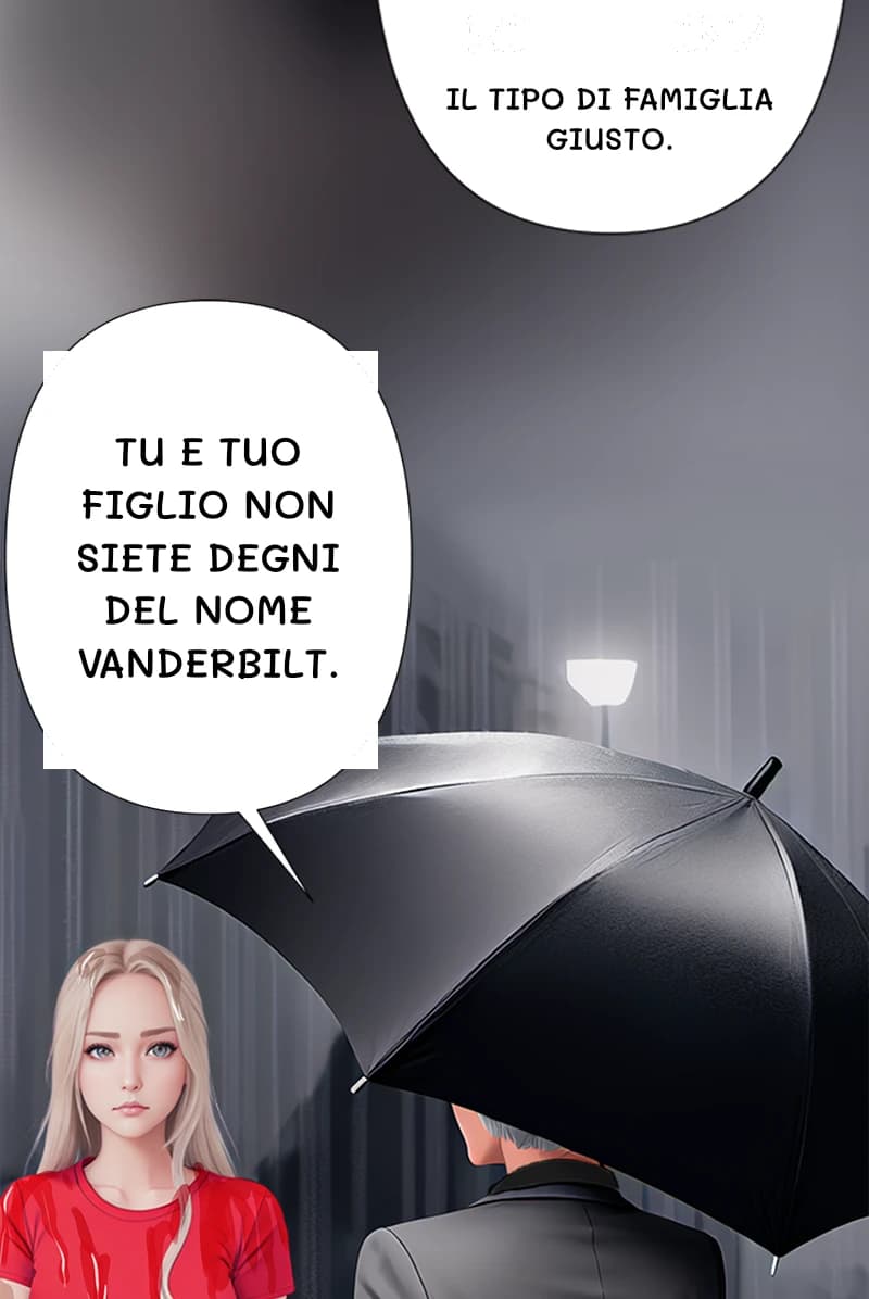 Il tipo di famiglia giusto.
Tu e tuo figlio non siete degni del nome Vanderbilt.