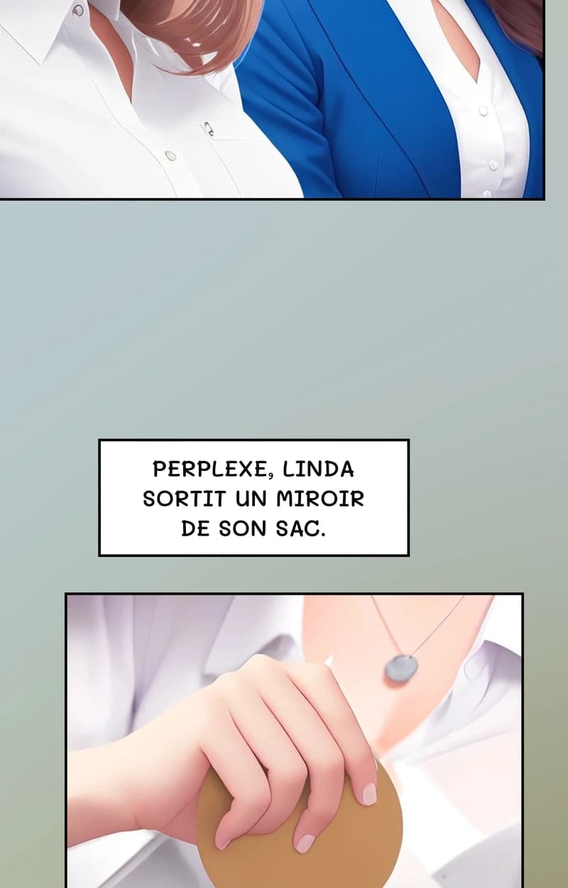 Perplexe, Linda sortit un miroir de son sac.