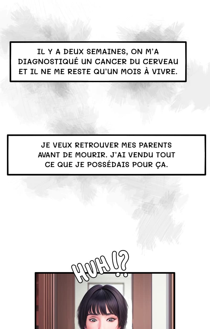 IL Y A DEUX SEMAINES, ON M’A DIAGNOSTIQUÉ UN CANCER DU CERVEAU ET IL NE ME RESTE QU’UN MOIS À VIVRE.
JE VEUX RETROUVER MES PARENTS AVANT DE MOURIR. J’AI VENDU TOUT CE QUE JE POSSÉDAIS POUR ÇA.