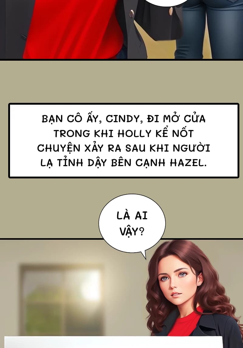 Bạn cô ấy, Cindy, đi mở cửa trong khi Holly kể nốt chuyện xảy ra sau khi người lạ tỉnh dậy bên cạnh Hazel.
Là ai vậy?