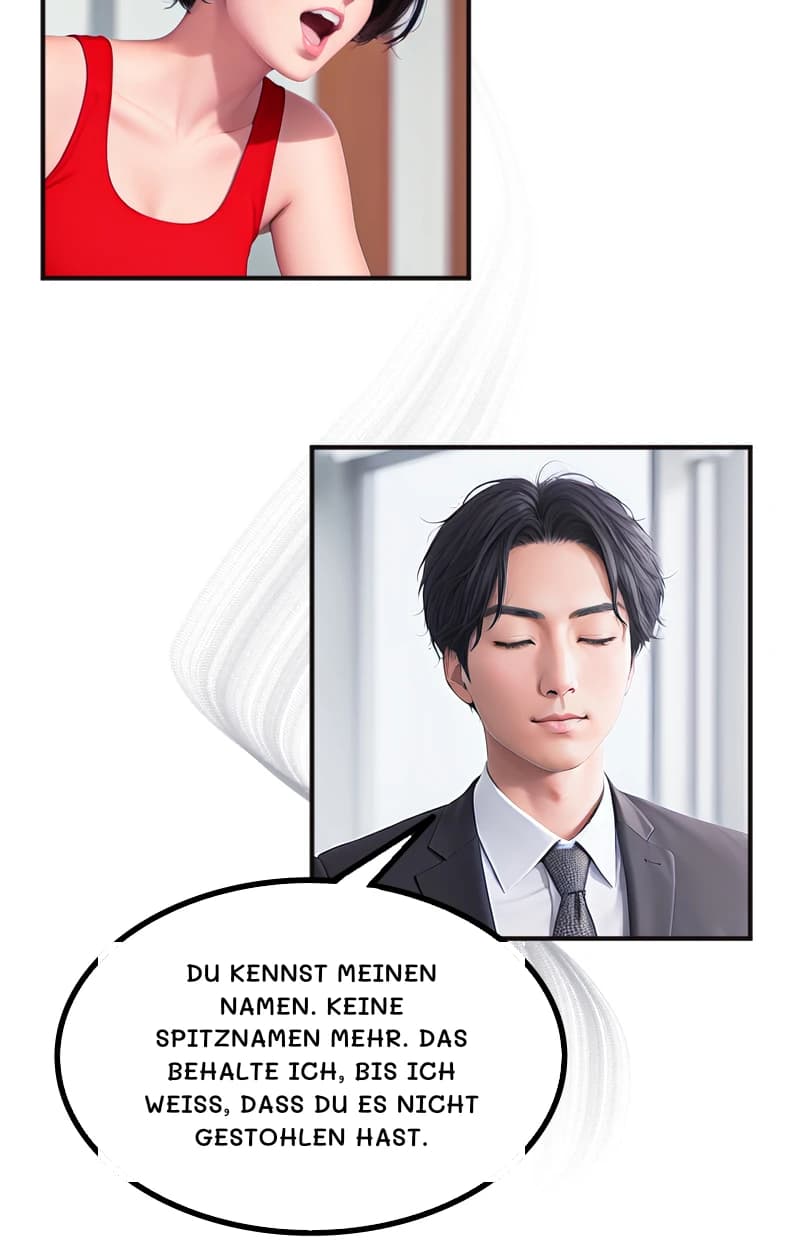 DU KENNST MEINEN NAMEN. KEINE SPITZNAMEN MEHR. DAS BEHALTE ICH, BIS ICH WEISS, DASS DU ES NICHT GESTOHLEN HAST.