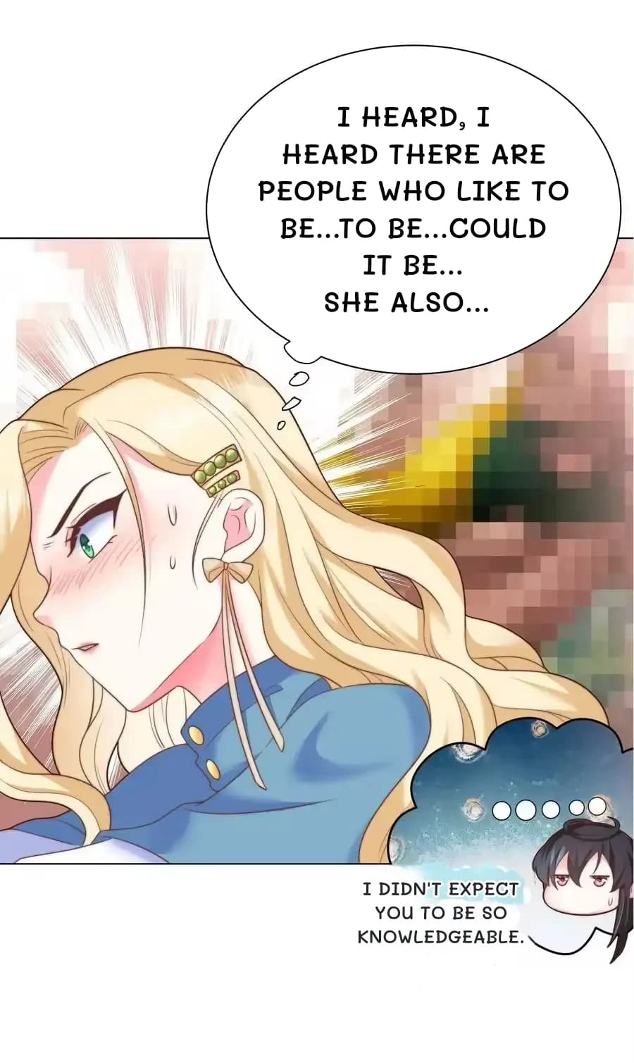 I heard, I heard there are people who like to be...to be...could it be... She also...
I didn't expect you to be so knowledgeable.