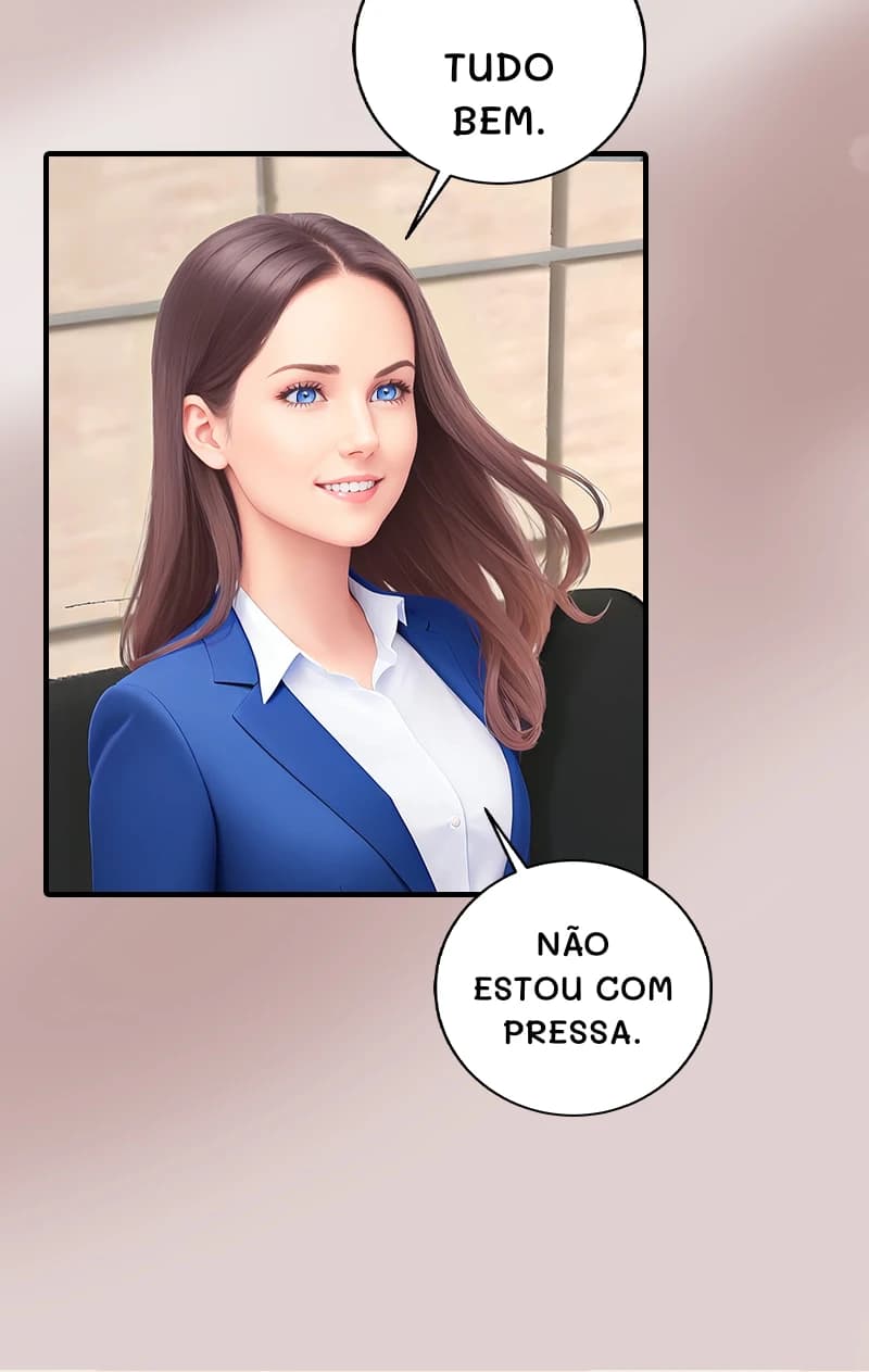 Tudo bem.
Não estou com pressa.