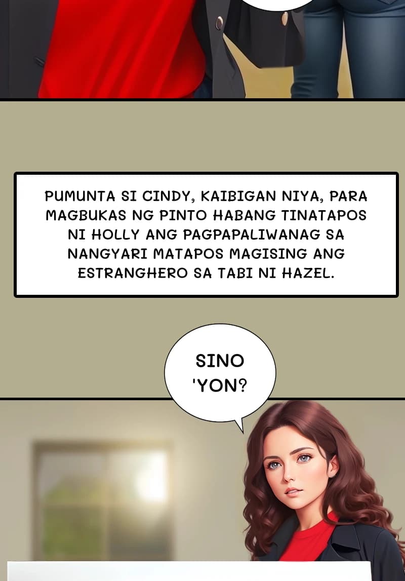 PUMUNTA SI CINDY, KAIBIGAN NIYA, PARA MAGBUKAS NG PINTO HABANG TINATAPOS NI HOLLY ANG PAGPAPALIWANAG SA NANGYARI MATAPOS MAGISING ANG ESTRANGHERO SA TABI NI HAZEL.
SINO 'YON?