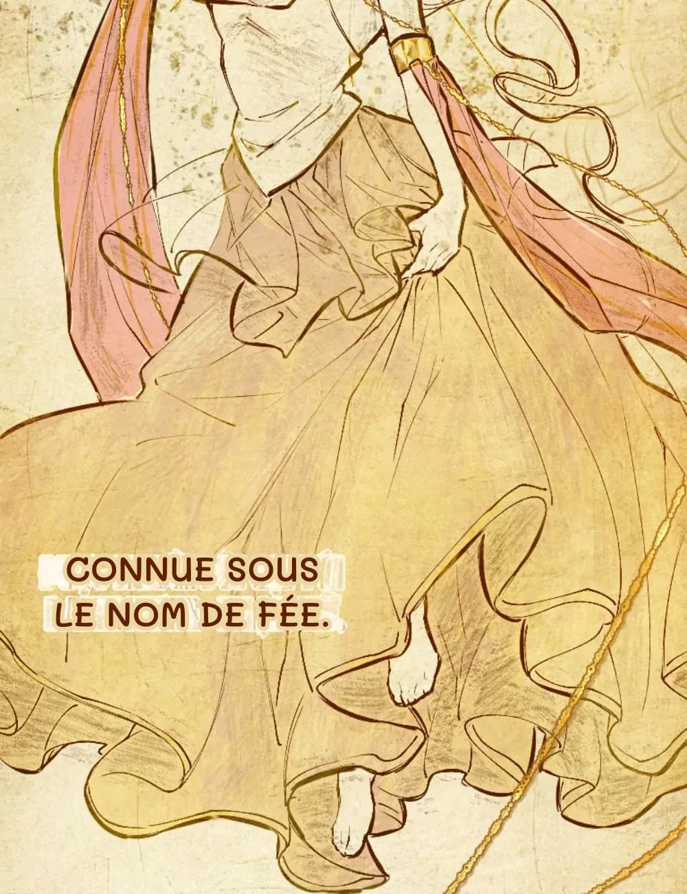 Connue sous le nom de fée.