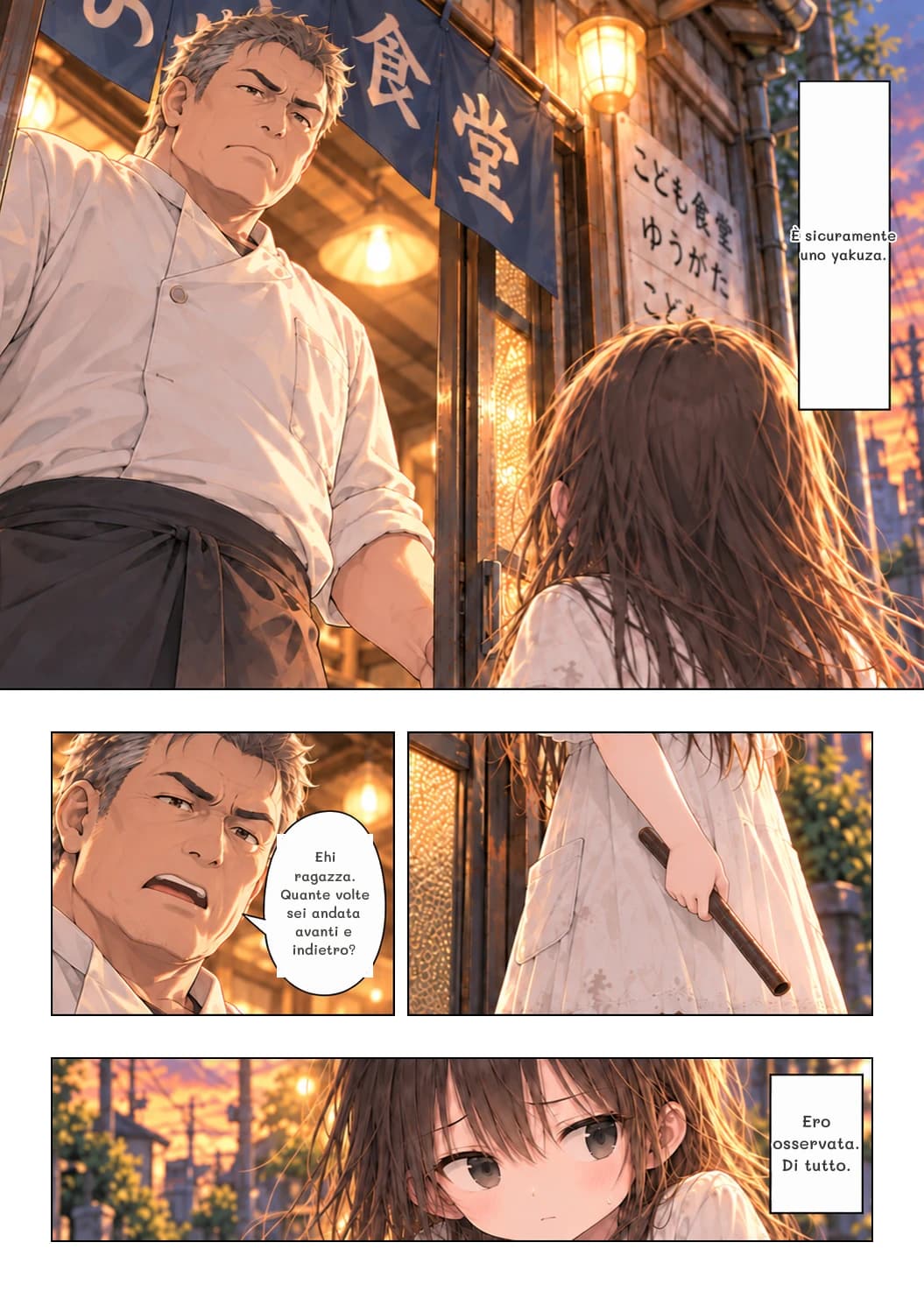 È sicuramente uno yakuza.
Ehi ragazza. Quante volte sei andata avanti e indietro?
Ero osservata. Di tutto.