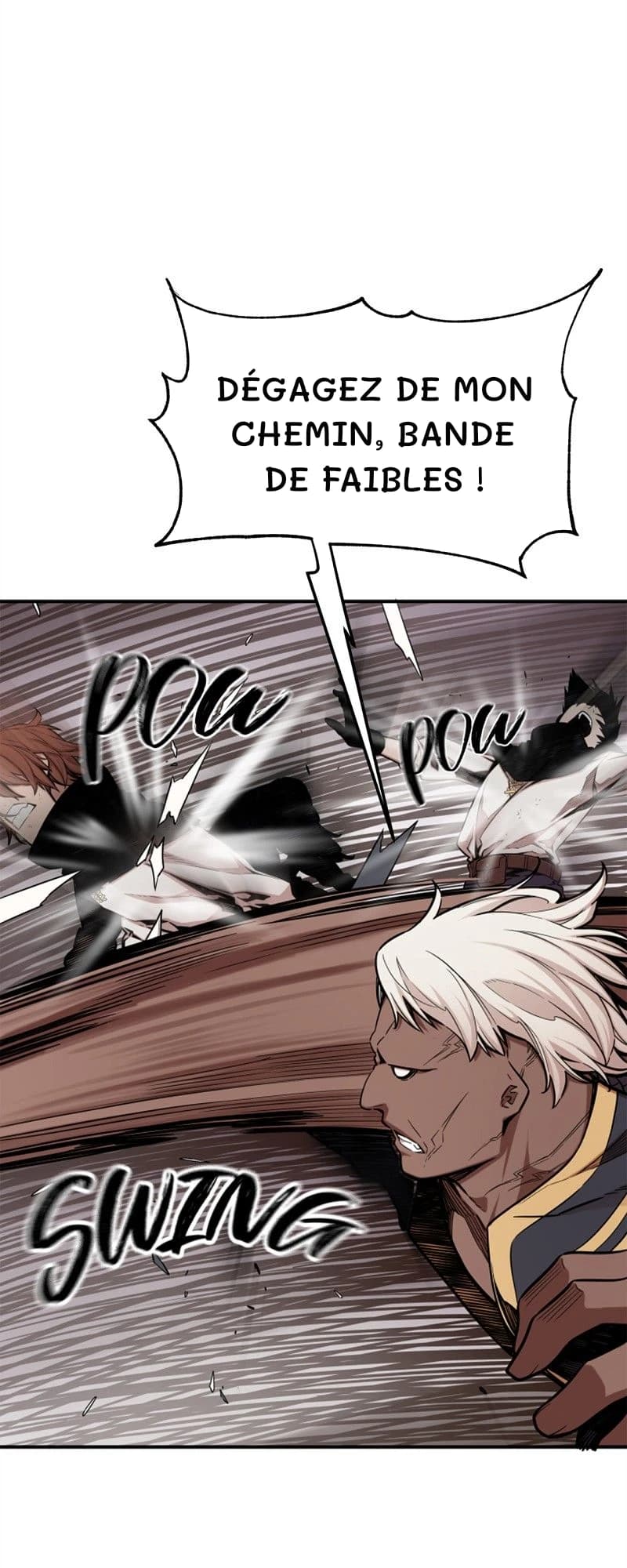Dégagez de mon chemin, bande de faibles !