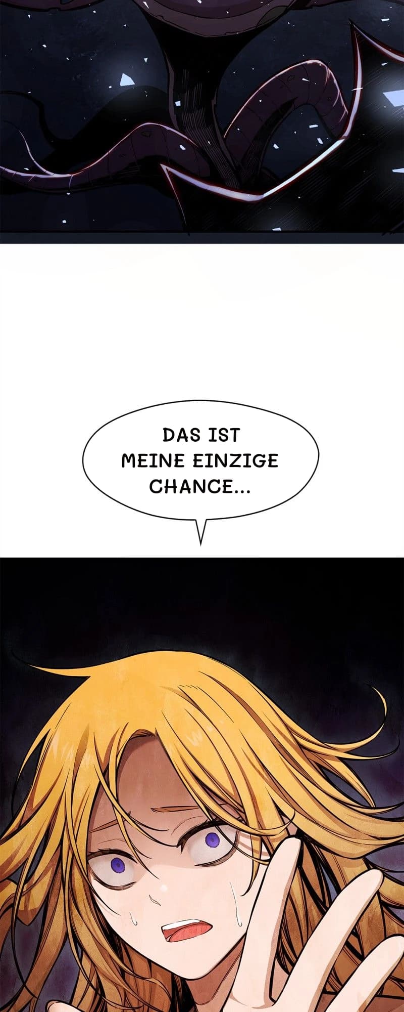 Das ist meine einzige Chance...