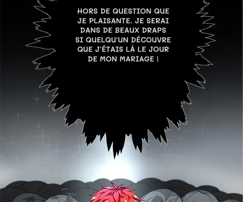 Hors de question que je plaisante. Je serai dans de beaux draps si quelqu'un découvre que j'étais là le jour de mon mariage !