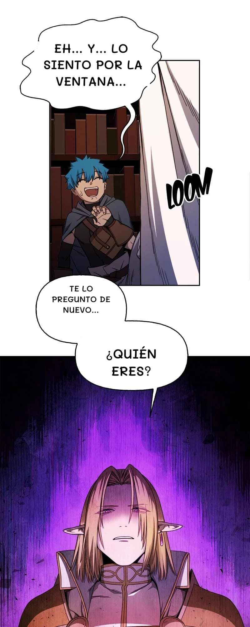 Eh... Y... Lo siento por la ventana...
Te lo pregunto de nuevo...
¿Quién eres?