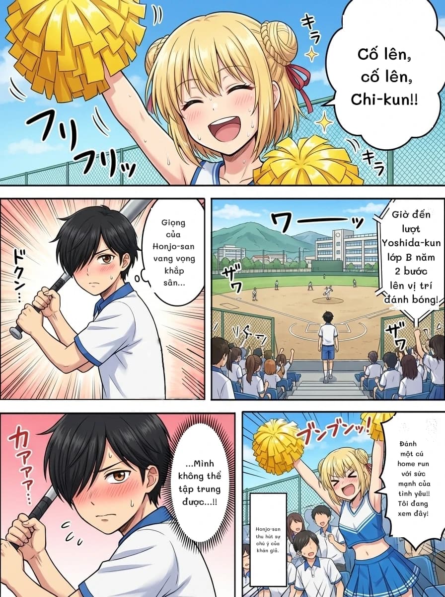 Cố lên, cố lên, Chi-kun!!
Giọng của Honjo-san vang vọng khắp sân...
Giờ đến lượt Yoshida-kun lớp B năm 2 bước lên vị trí đánh bóng!
...Mình không thể tập trung được...!!
Đánh một cú home run với sức mạnh của tình yêu!! Tôi đang xem đây!
Honjo-san thu hút sự chú ý của khán giả.