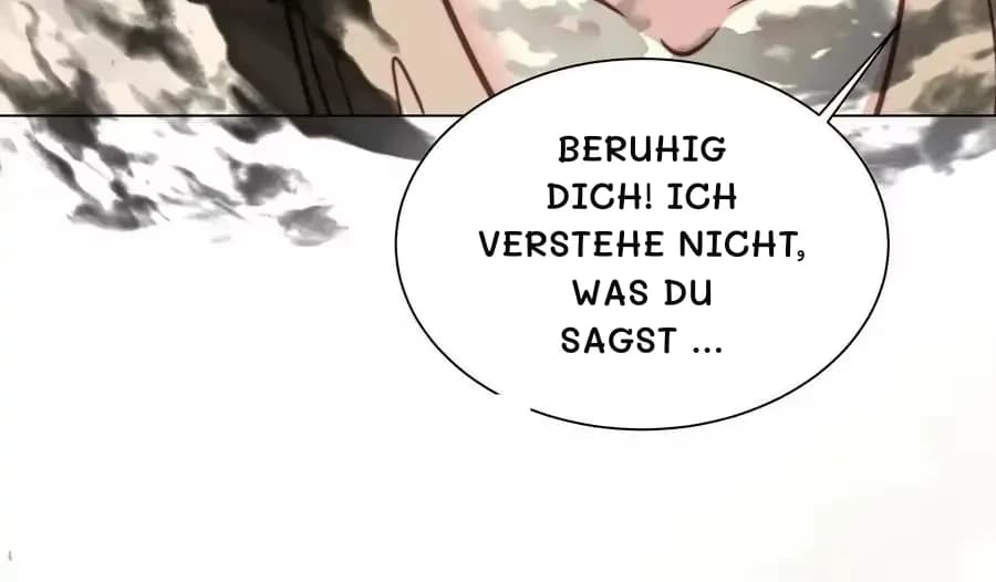 Beruhig dich! Ich verstehe nicht, was du sagst …
