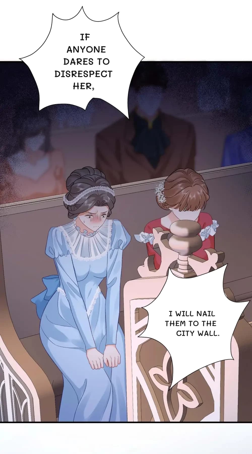 If anyone dares to disrespect her,
I will nail them to the city wall.