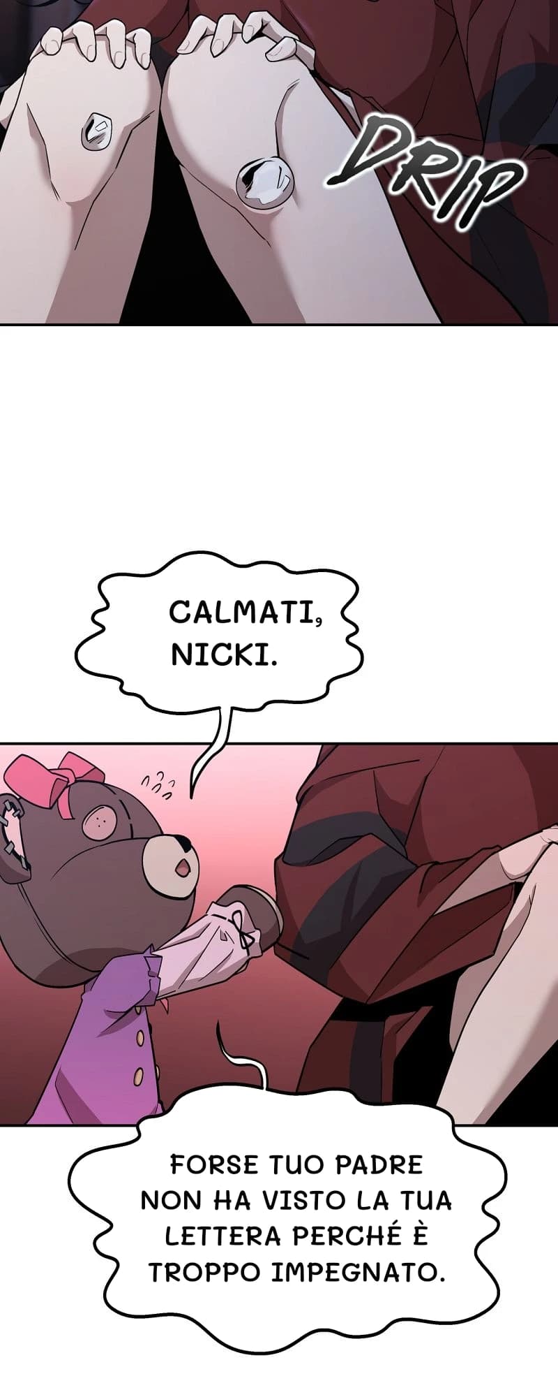 Calmati, Nicki.
Forse tuo padre non ha visto la tua lettera perché è troppo impegnato.