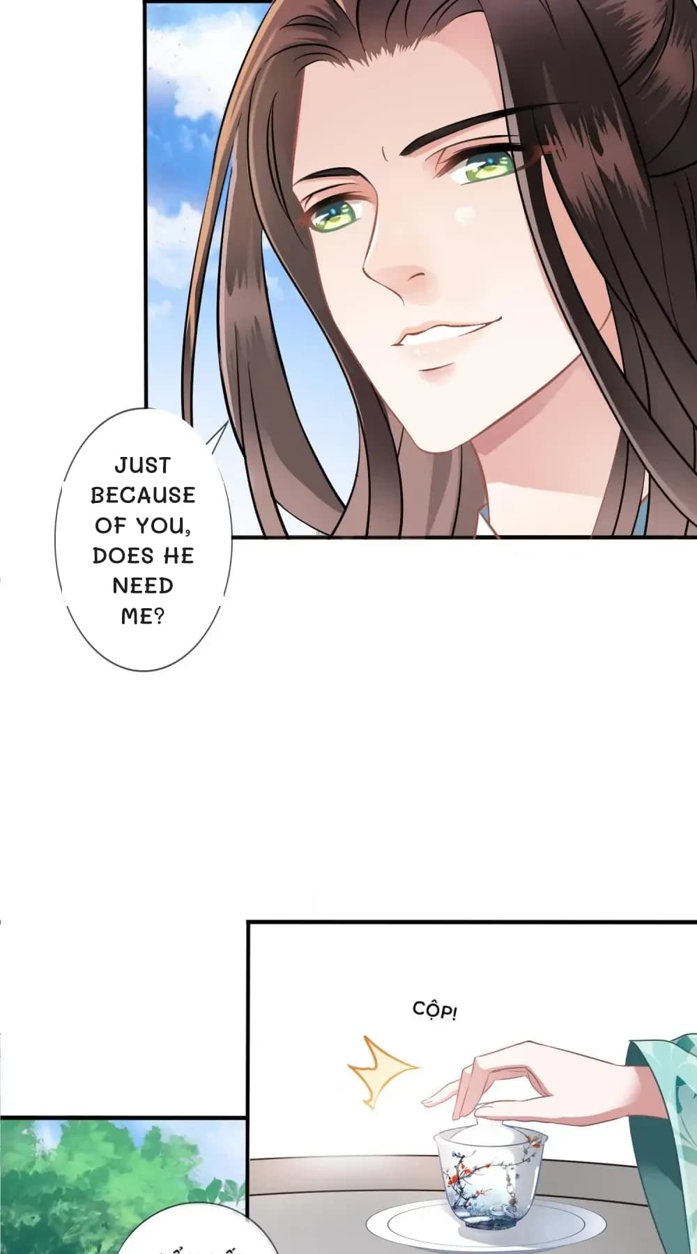 Just because of you, does he need me?