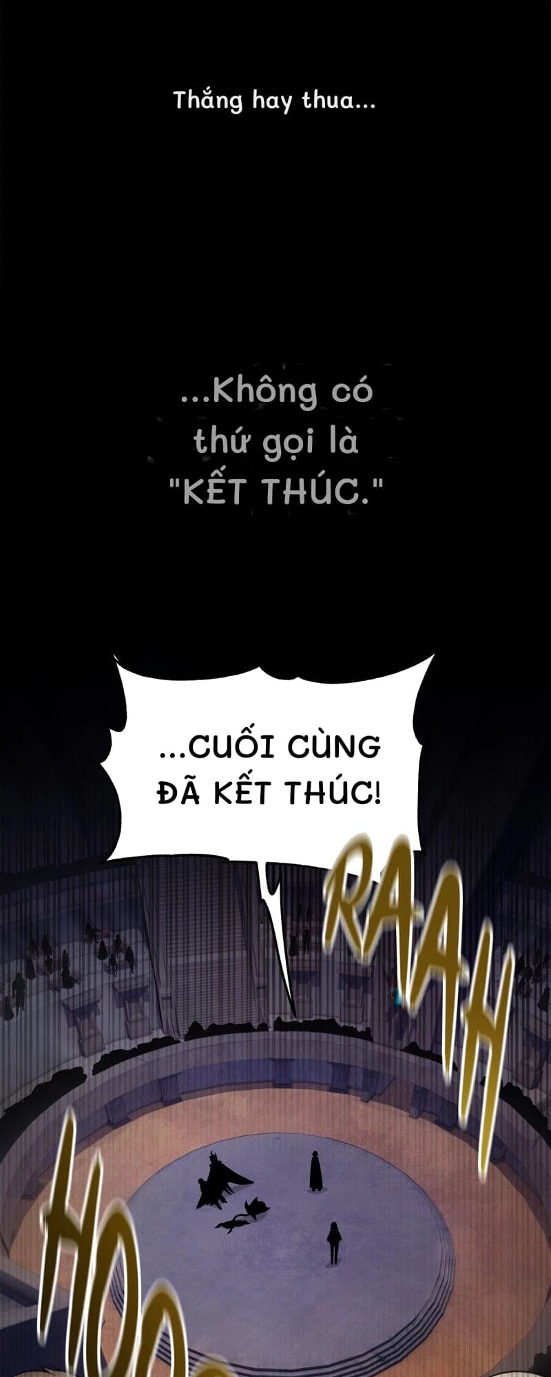 Thắng hay thua...
...Không có thứ gọi là "KẾT THÚC."
...cuối cùng đã kết thúc!