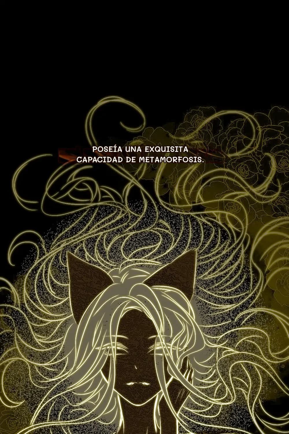 Poseía una exquisita capacidad de metamorfosis.
