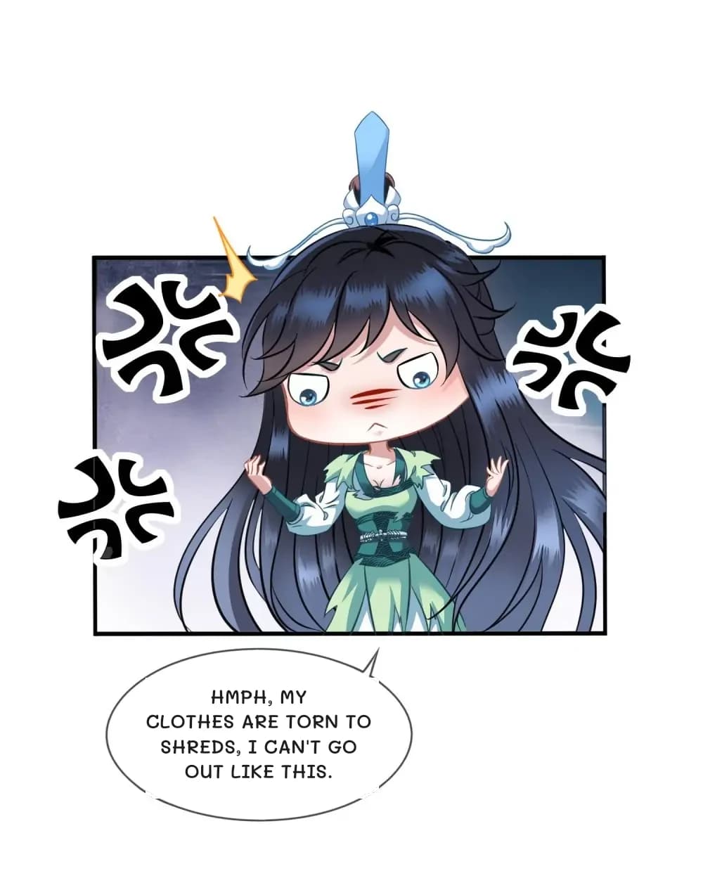 Hmph, my clothes are torn to shreds, I can't go out like this.