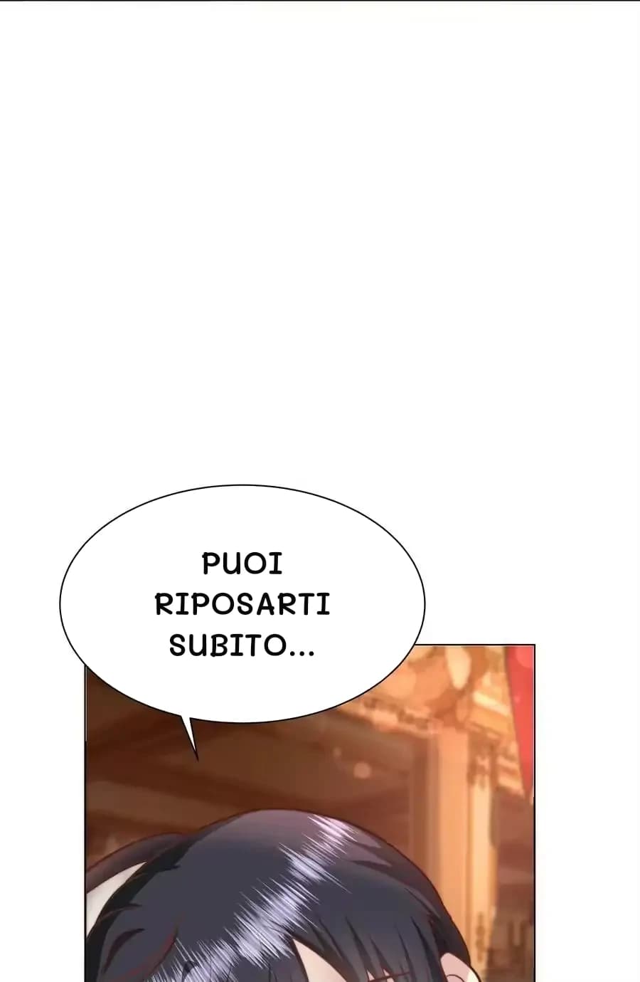 Puoi riposarti subito...