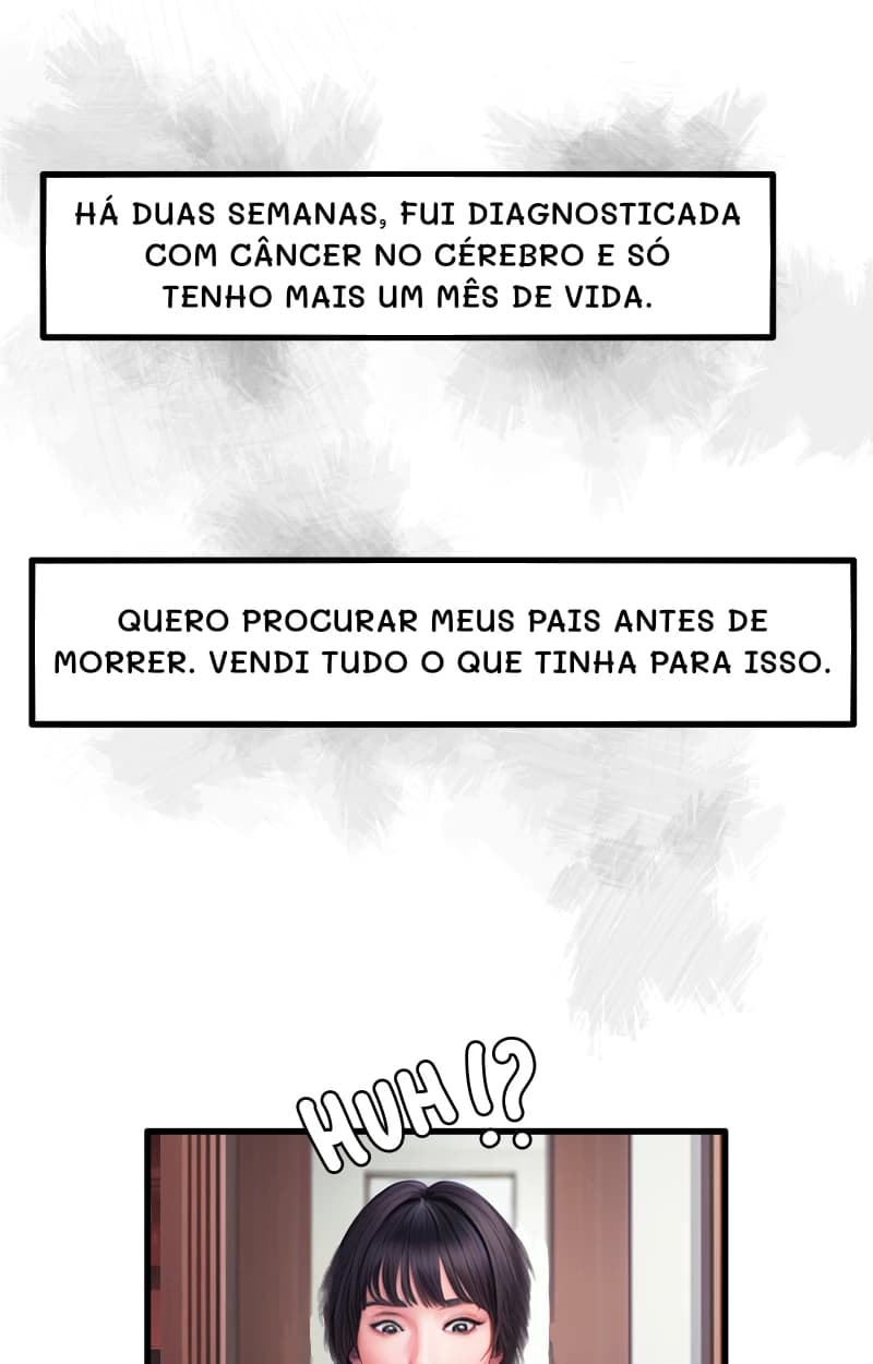 HÁ DUAS SEMANAS, FUI DIAGNOSTICADA COM CÂNCER NO CÉREBRO E SÓ TENHO MAIS UM MÊS DE VIDA.
QUERO PROCURAR MEUS PAIS ANTES DE MORRER. VENDI TUDO O QUE TINHA PARA ISSO.
