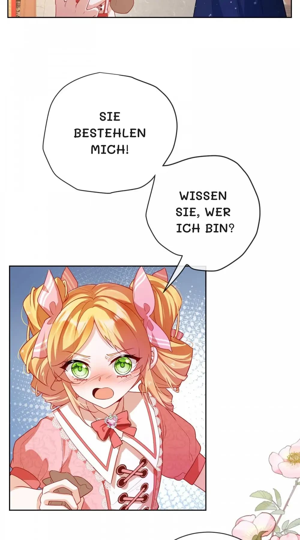 Sie bestehlen mich!
Wissen Sie, wer ich bin?